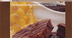 Desktop Screenshot of chefpastelerogourmetvenezuela.blogspot.com