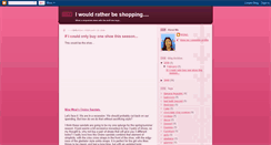 Desktop Screenshot of iwouldratherbeshopping.blogspot.com