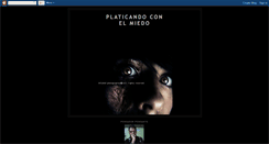 Desktop Screenshot of platicandoconelmiedo.blogspot.com