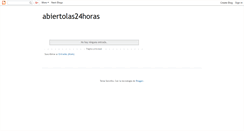 Desktop Screenshot of abiertolas24horas.blogspot.com