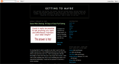 Desktop Screenshot of gettingtomaybe.blogspot.com