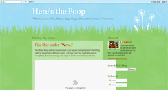 Desktop Screenshot of heres-the-poop.blogspot.com
