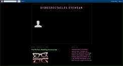 Desktop Screenshot of disrespectacles.blogspot.com