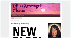 Desktop Screenshot of blissamongstchaos.blogspot.com