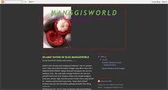 Desktop Screenshot of manggisworld.blogspot.com