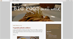 Desktop Screenshot of bigfoodsmallworld.blogspot.com