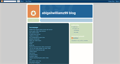 Desktop Screenshot of abigailwilliamz99.blogspot.com