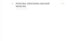 Desktop Screenshot of pediatricanesthesia100.blogspot.com