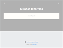 Tablet Screenshot of miradasbizarras.blogspot.com