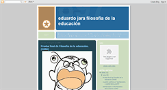 Desktop Screenshot of eduardojarafilosofiadelaeducacion.blogspot.com