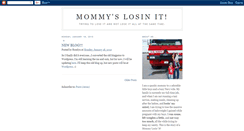 Desktop Screenshot of mommys-losin-it.blogspot.com