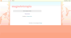 Desktop Screenshot of magneto-terapia.blogspot.com