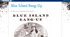 Desktop Screenshot of blueislandbangup.blogspot.com