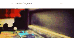 Desktop Screenshot of musiprofejesus.blogspot.com