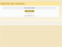 Tablet Screenshot of indiciosdelpasado.blogspot.com