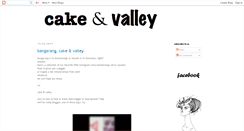 Desktop Screenshot of cakeandvalley.blogspot.com