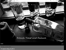 Tablet Screenshot of frenchtoastandfailure.blogspot.com