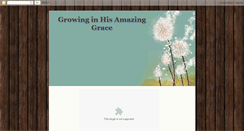 Desktop Screenshot of growinginhisamazinggrace.blogspot.com