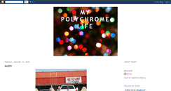 Desktop Screenshot of mypolychromelife.blogspot.com