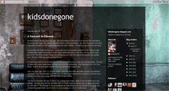 Desktop Screenshot of kidsdonegone.blogspot.com