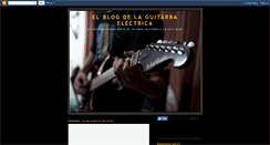 Desktop Screenshot of elblogdelaguitarraelectrica.blogspot.com