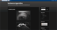 Desktop Screenshot of betweencigarettes.blogspot.com