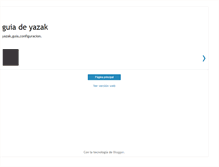 Tablet Screenshot of guiadeconfiguracionyazak.blogspot.com
