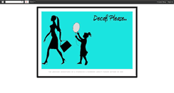 Desktop Screenshot of decaf-please.blogspot.com