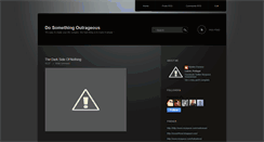 Desktop Screenshot of dosomethingoutrageous.blogspot.com
