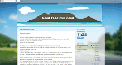 Desktop Screenshot of good-food-fun-food.blogspot.com