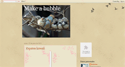 Desktop Screenshot of makeabubble.blogspot.com