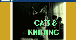 Desktop Screenshot of catsandknitting.blogspot.com