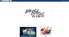 Desktop Screenshot of junkyardkids.blogspot.com