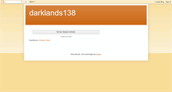 Desktop Screenshot of darklands138.blogspot.com