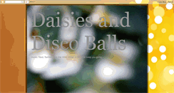 Desktop Screenshot of daisiesanddiscoballs.blogspot.com