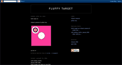 Desktop Screenshot of fluffytarget.blogspot.com