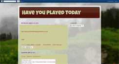 Desktop Screenshot of haveyouplayedtoday.blogspot.com