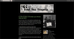 Desktop Screenshot of icedteatragedy.blogspot.com