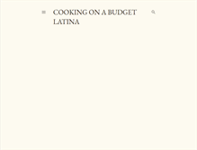 Tablet Screenshot of cookingonabudgetlatina.blogspot.com