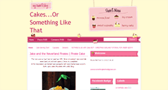 Desktop Screenshot of cakesorsomethinglikethat.blogspot.com