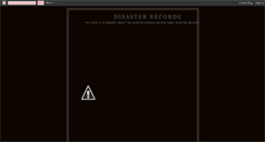 Desktop Screenshot of disasterrecordz.blogspot.com