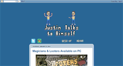Desktop Screenshot of justintalkstohimself.blogspot.com