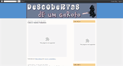 Desktop Screenshot of descobertasdeumgaroto.blogspot.com