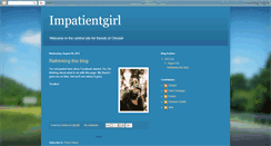 Desktop Screenshot of impatientgirl.blogspot.com