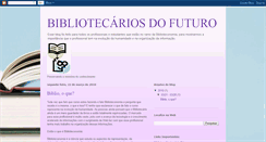 Desktop Screenshot of bibliotecariosdofuturo.blogspot.com