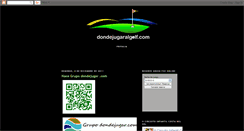 Desktop Screenshot of dondejugaralgolf.blogspot.com