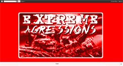 Desktop Screenshot of extremeagressions.blogspot.com