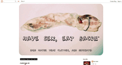 Desktop Screenshot of havesexeatbacon.blogspot.com