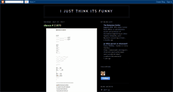 Desktop Screenshot of ijustthinkitsfunny.blogspot.com
