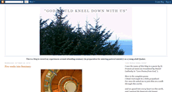 Desktop Screenshot of godwouldkneeldown.blogspot.com